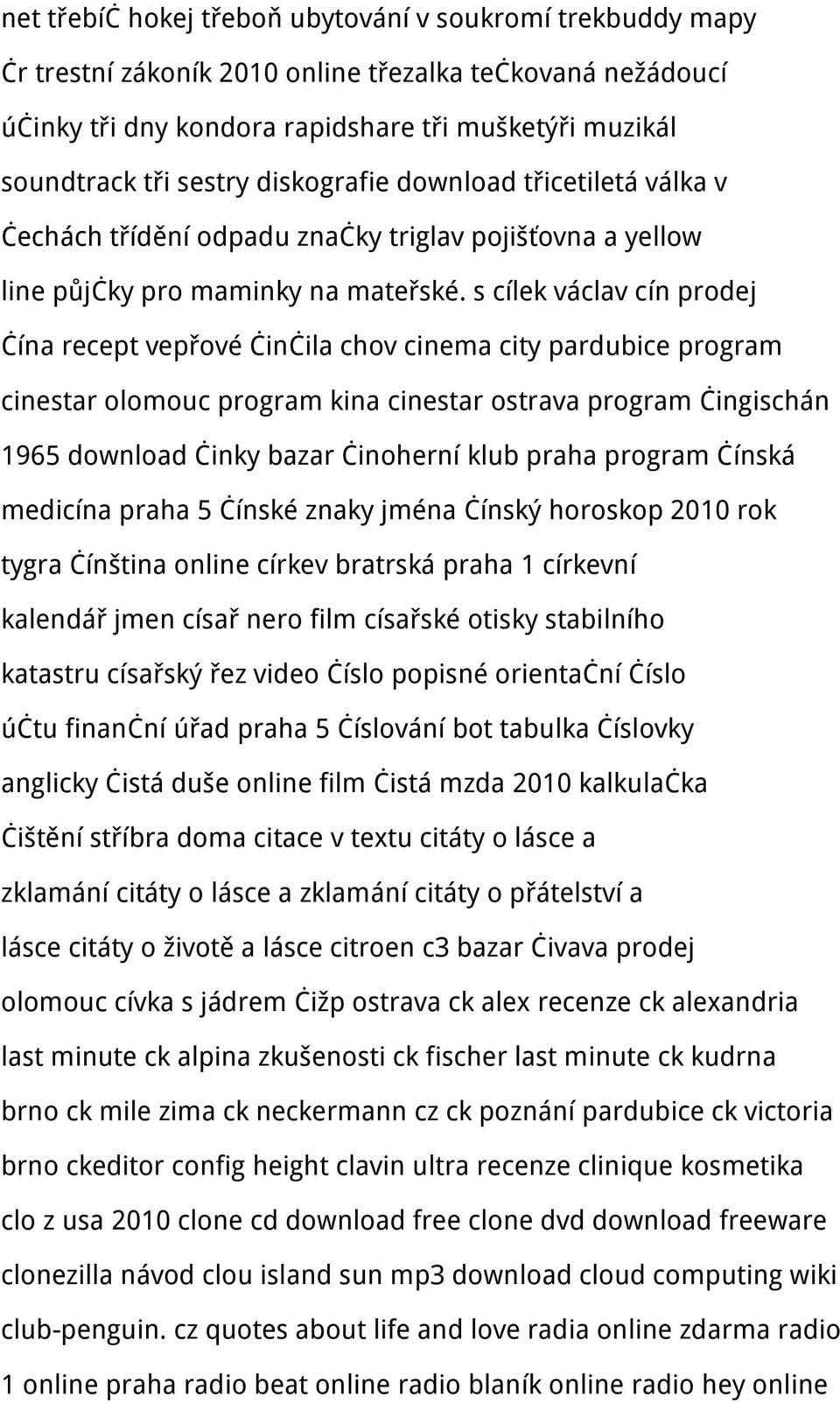 s cílek václav cín prodej čína recept vepřové činčila chov cinema city pardubice program cinestar olomouc program kina cinestar ostrava program čingischán 1965 download činky bazar činoherní klub