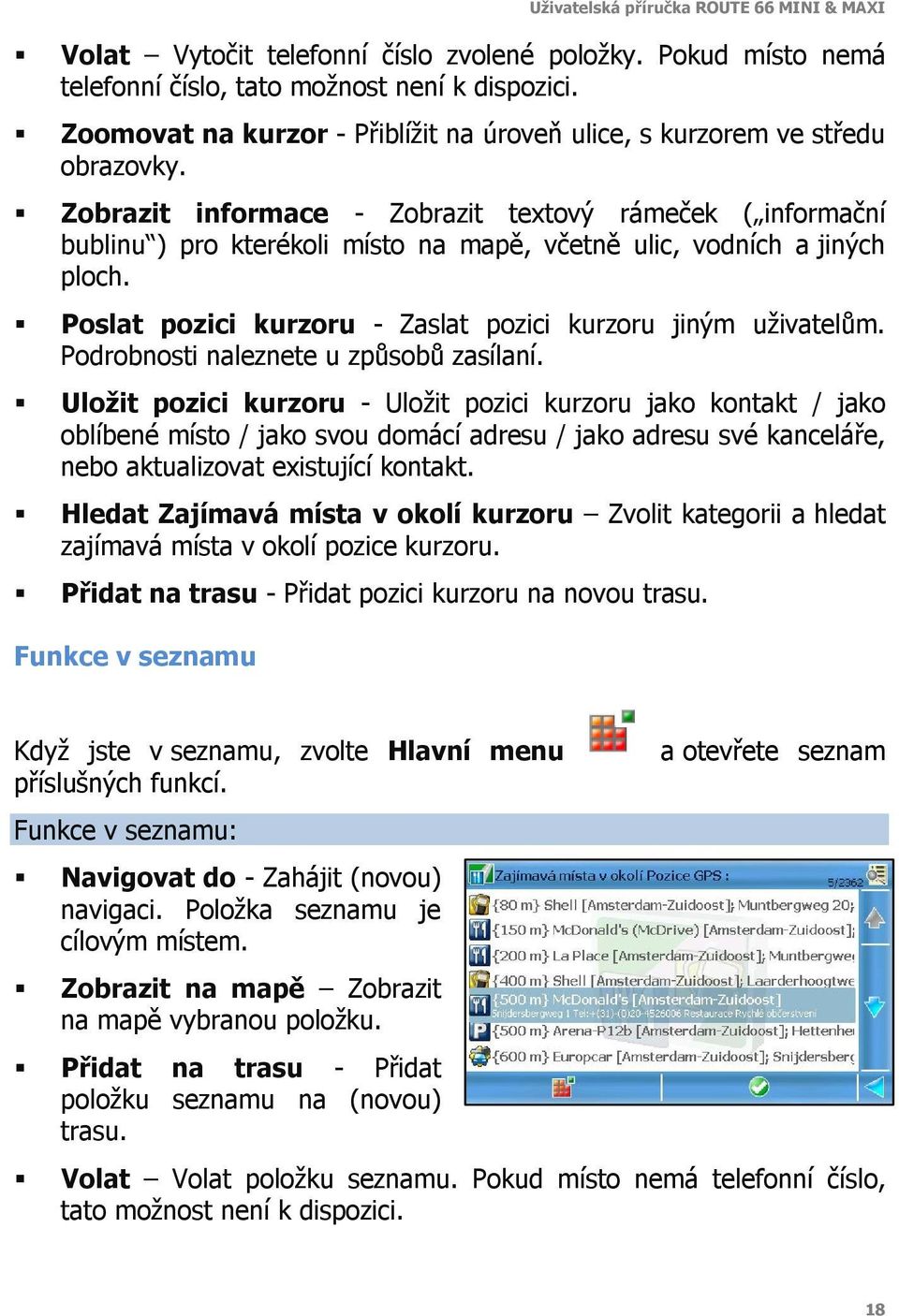 Podrobnosti naleznete u způsobů zasílaní.