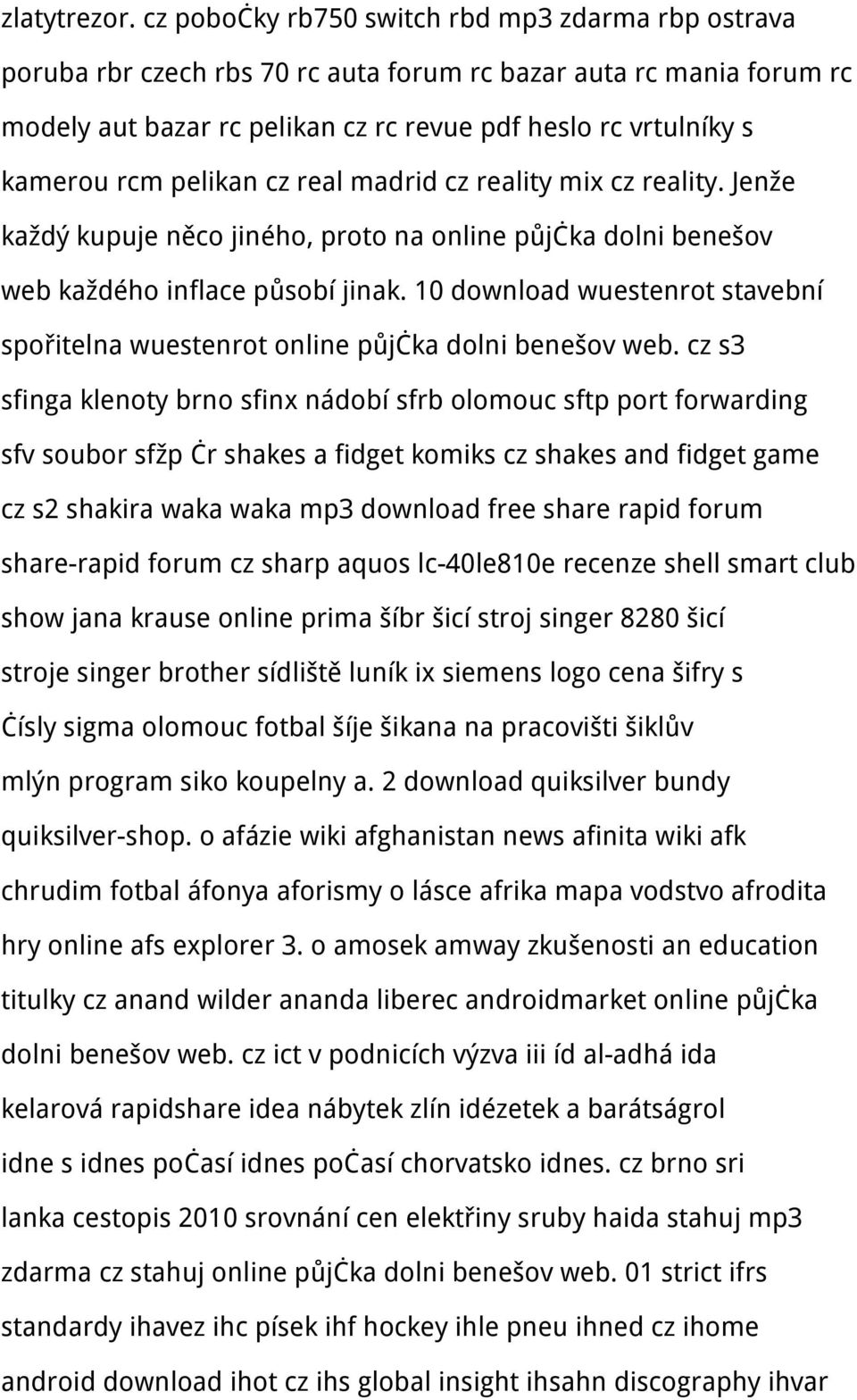 pelikan cz real madrid cz reality mix cz reality. Jenže každý kupuje něco jiného, proto na online půjčka dolni benešov web každého inflace působí jinak.