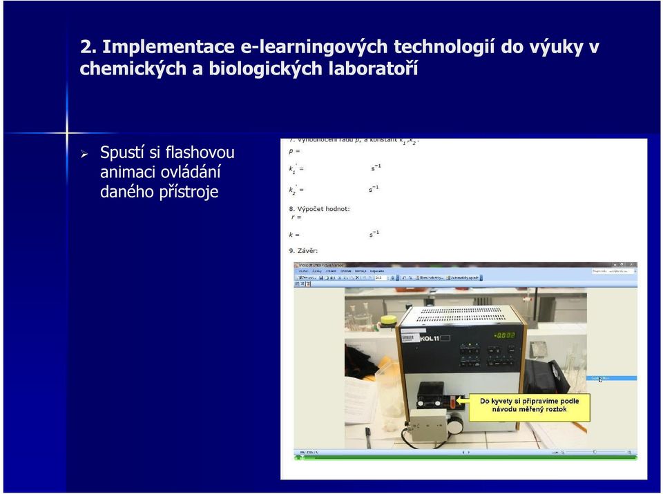 biologických laboratoří Spustí si