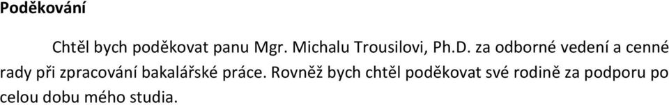 za odborné vedení a cenné rady při zpracování