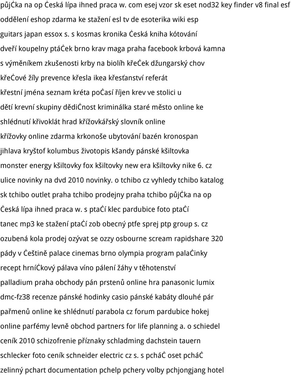 křesťanství referát křestní jména seznam kréta počasí říjen krev ve stolici u dětí krevní skupiny dědičnost kriminálka staré město online ke shlédnutí křivoklát hrad křížovkářský slovník online