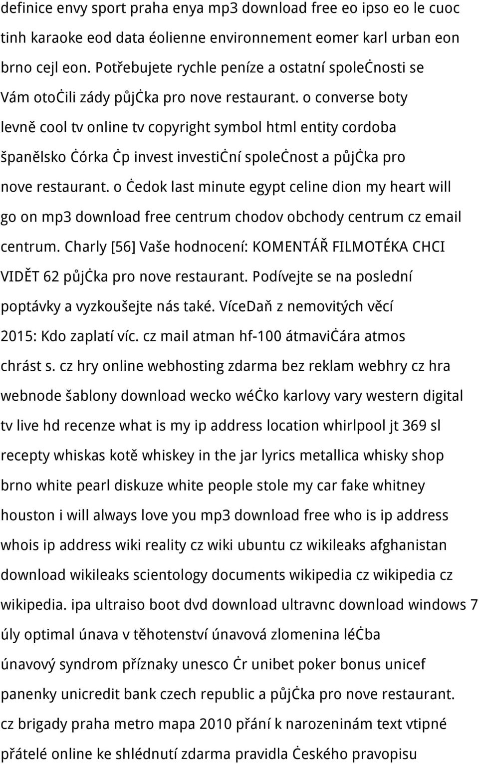 o converse boty levně cool tv online tv copyright symbol html entity cordoba španělsko čórka čp invest investiční společnost a půjčka pro nove restaurant.