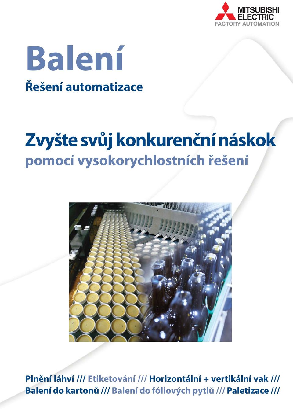 Plnění láhví /// Etiketování /// Horizontální + vertikální vak