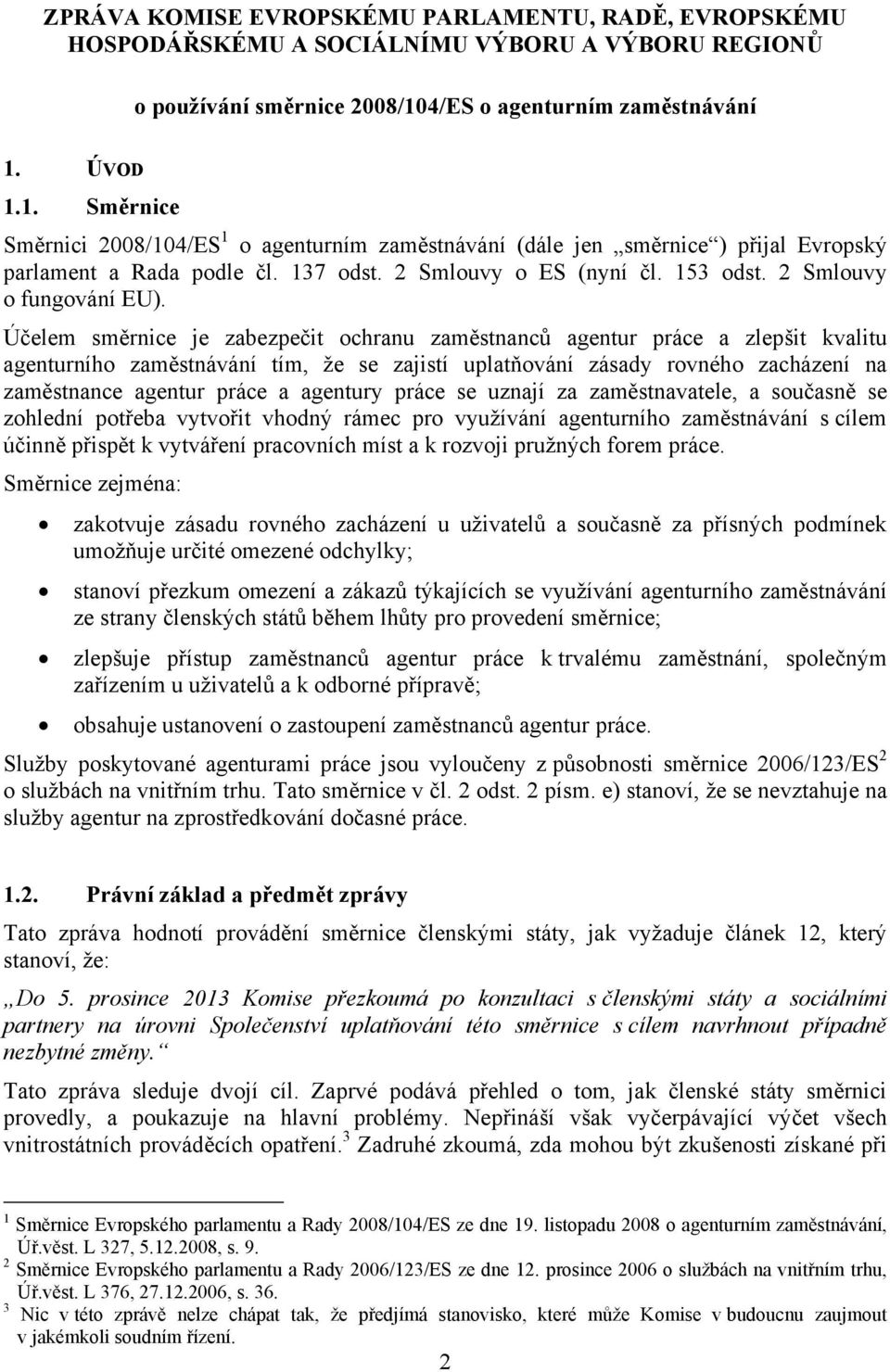153 odst. 2 Smlouvy o fungování EU).