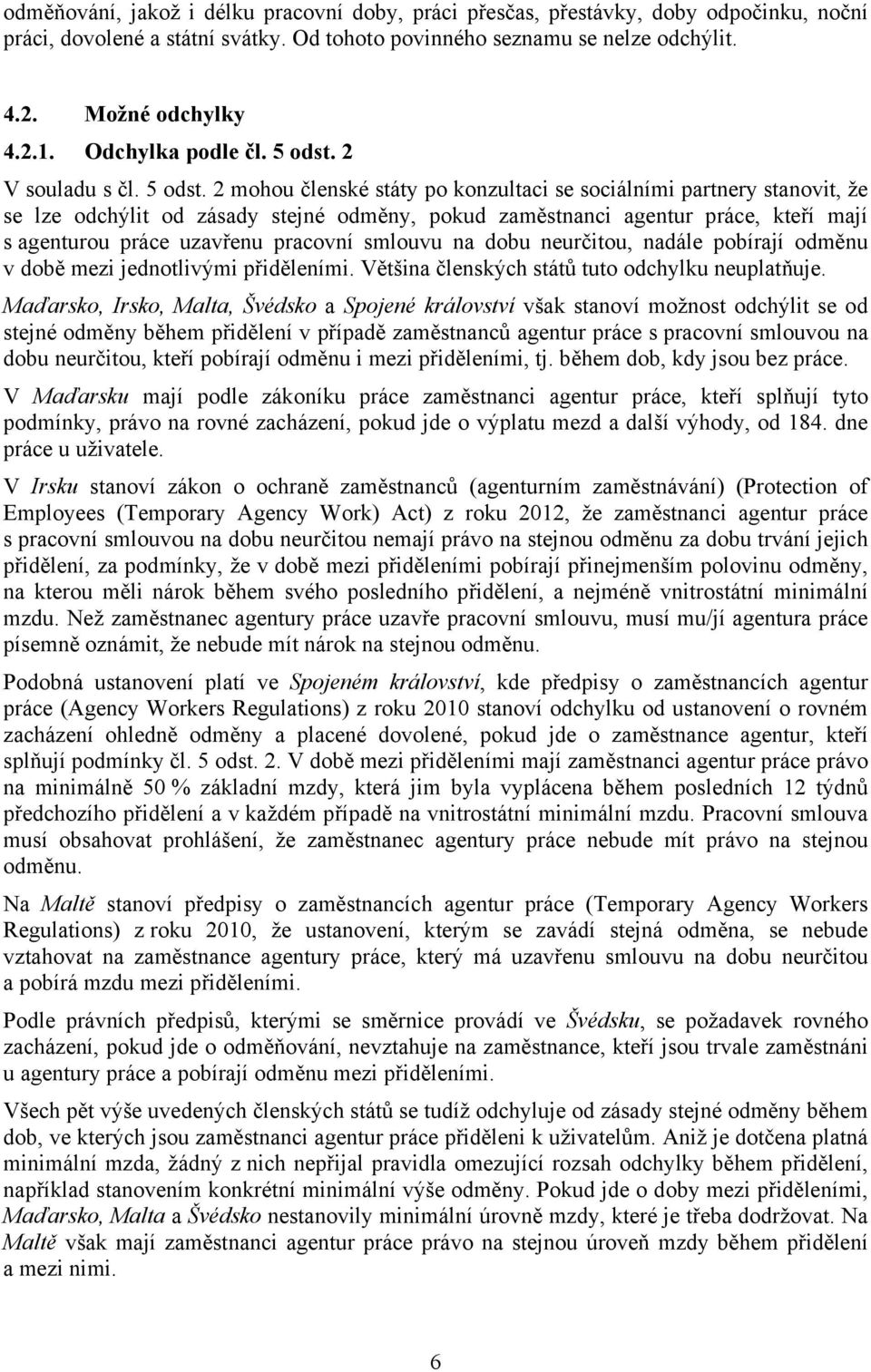2 V souladu s čl. 5 odst.