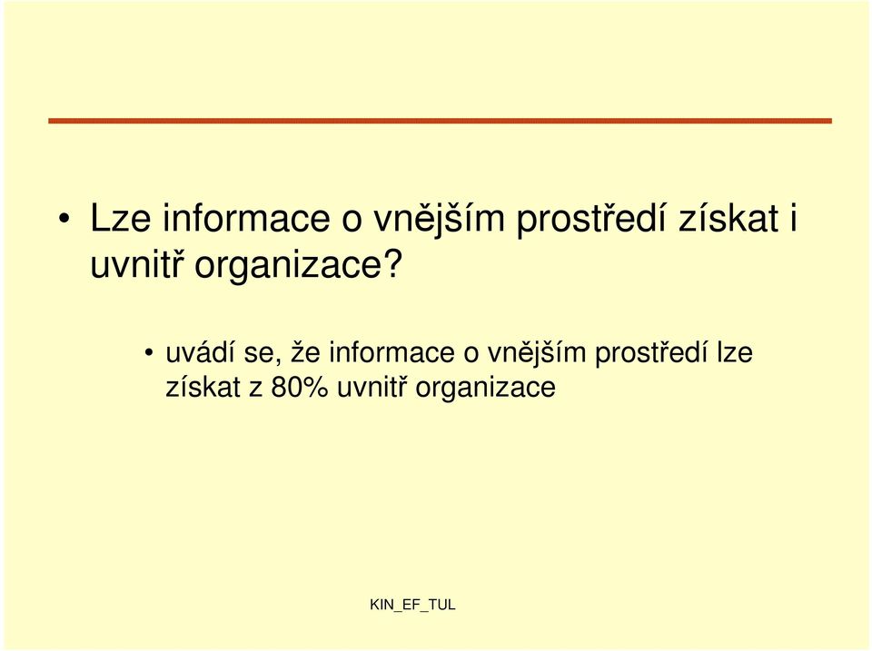 uvádí se, že informace o vnějším