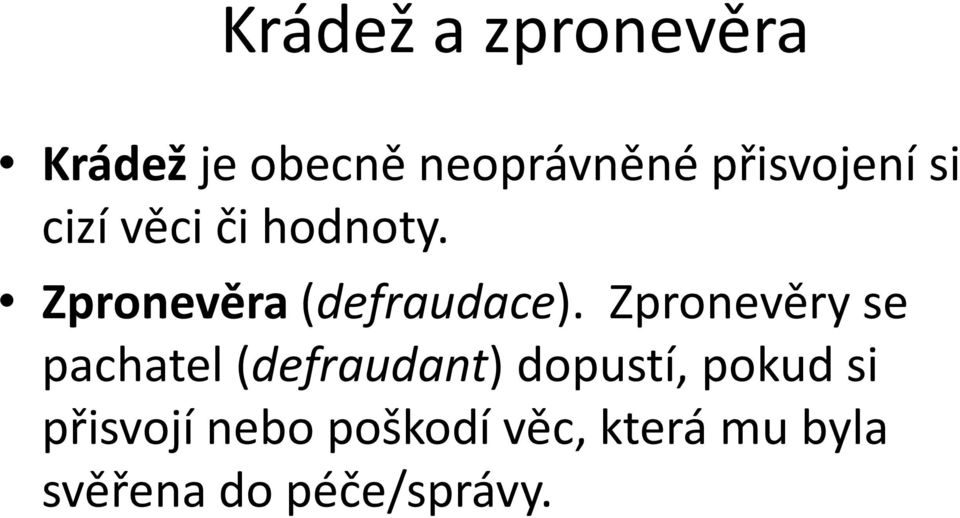 Zpronevěra(defraudace).