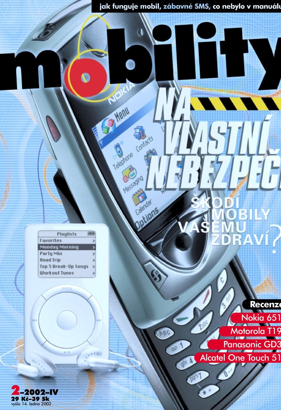 jak funguje mobil, zábavné SMS, co nebylo v manuálu Recenze Nokia 651  Motorola T19 Panasonic GD3 Alcatel One Touch IV 29 Kč 39 Sk - PDF Free  Download