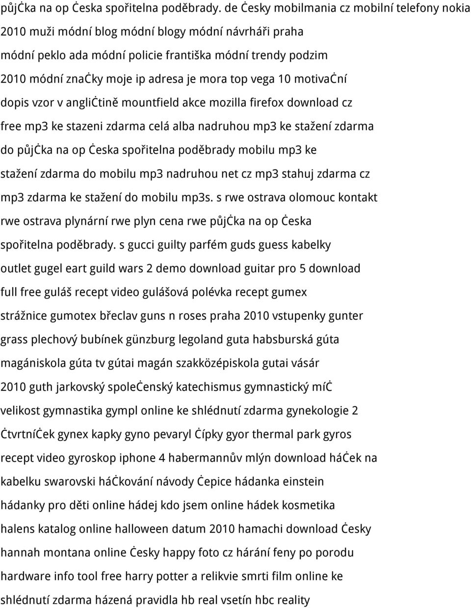 mora top vega 10 motivační dopis vzor v angličtině mountfield akce mozilla firefox download cz free mp3 ke stazeni zdarma celá alba nadruhou mp3 ke stažení zdarma do půjčka na op česka spořitelna