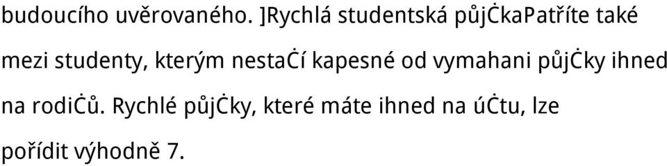 studenty, kterým nestačí kapesné od vymahani