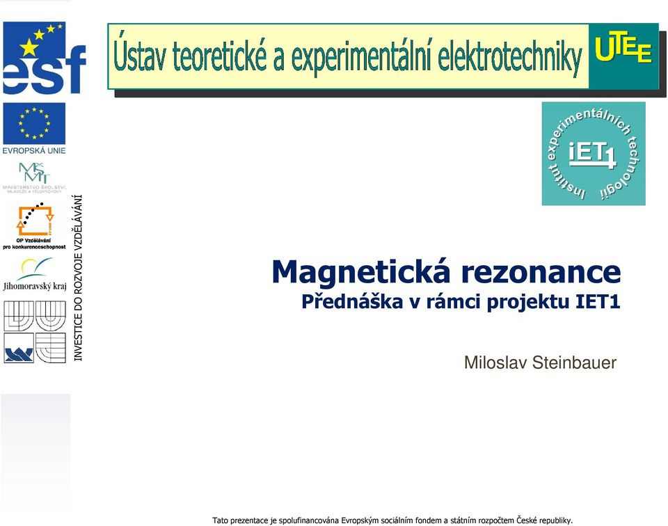 Steinbauer Tato prezentace je spolufinancována