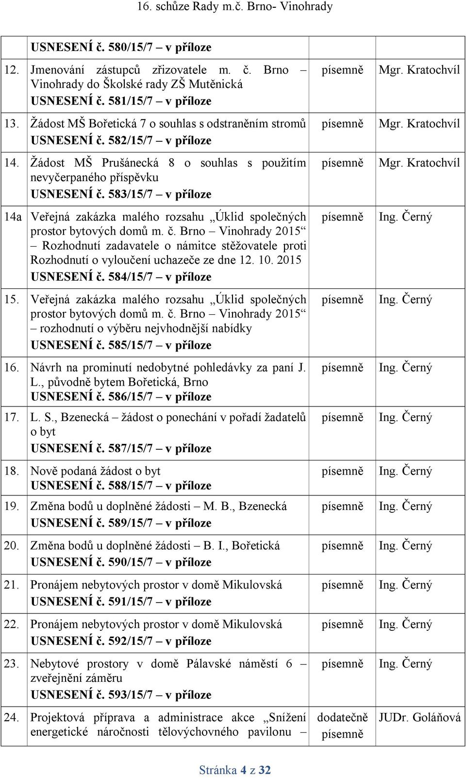 583/15/7 v příloze 14a Veřejná zakázka malého rozsahu Úklid společných prostor bytových domů m. č.