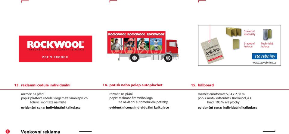 montáže na místě evidenční cena: individuální kalkulace 14.