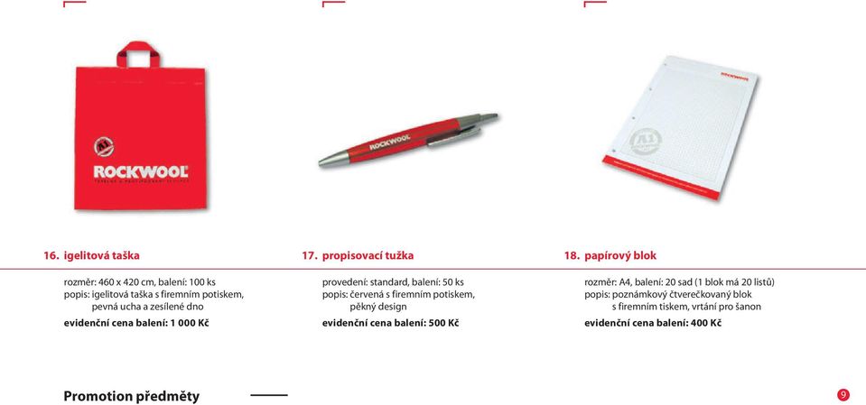 propisovací tužka provedení: standard, balení: 50 ks popis: červená s firemním potiskem, pěkný design evidenční cena