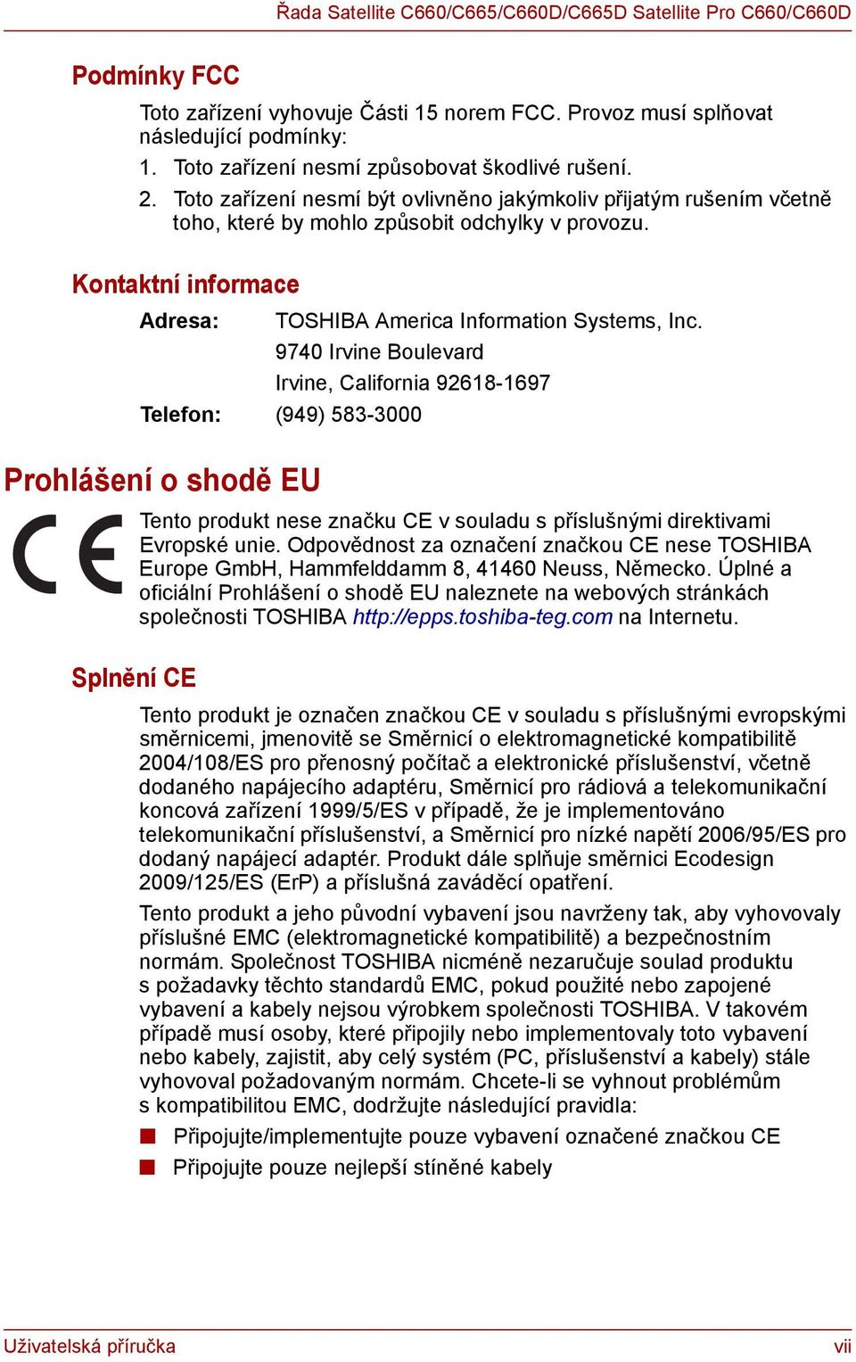 Kontaktní informace Adresa: TOSHIBA America Information Systems, Inc.