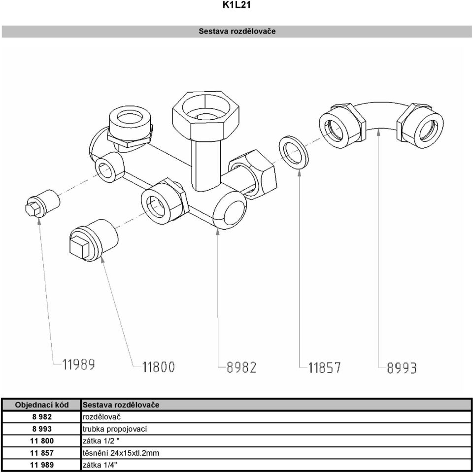 993 trubka propojovací 11 800 zátka 1/2 "