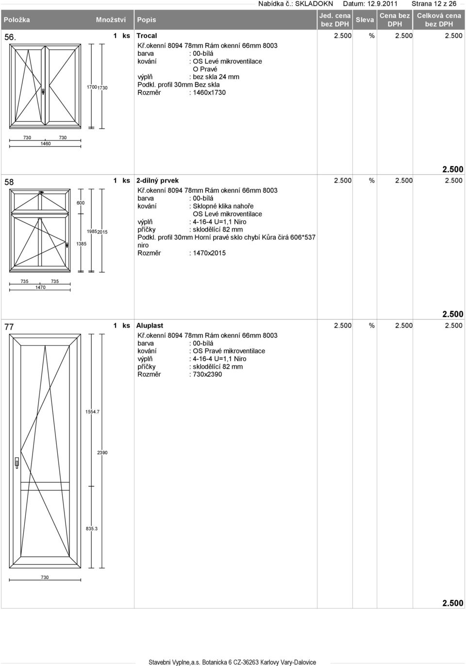 klika nahoře OS Levé mikroventilace sklodělící 82 mm Podkl.