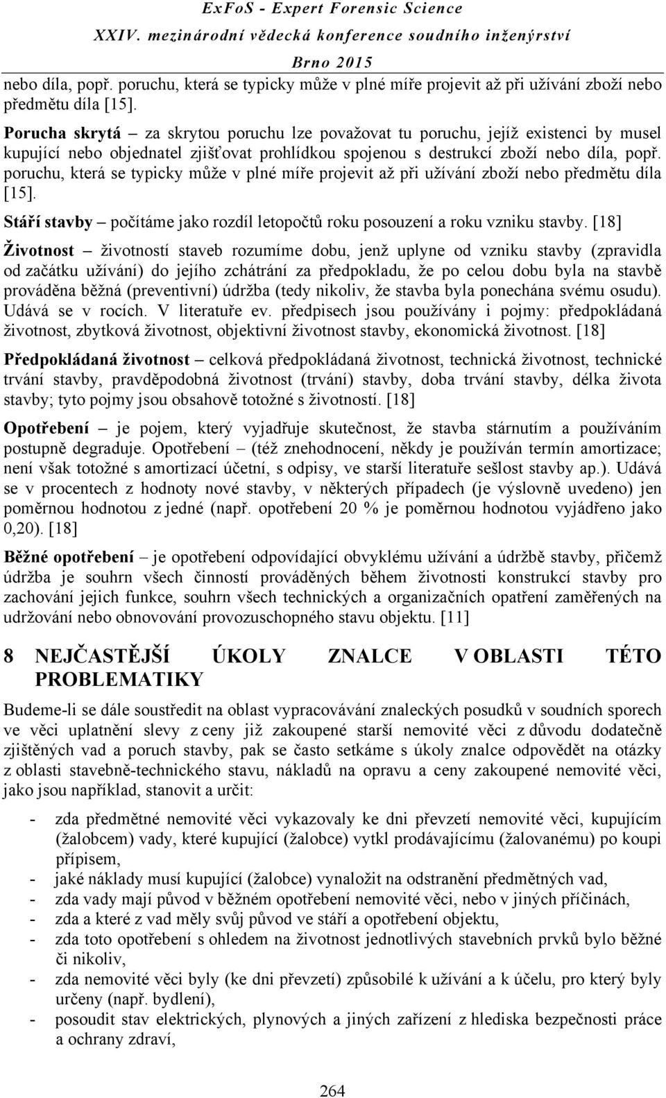 letopočtů roku posouzení a roku vzniku stavby.
