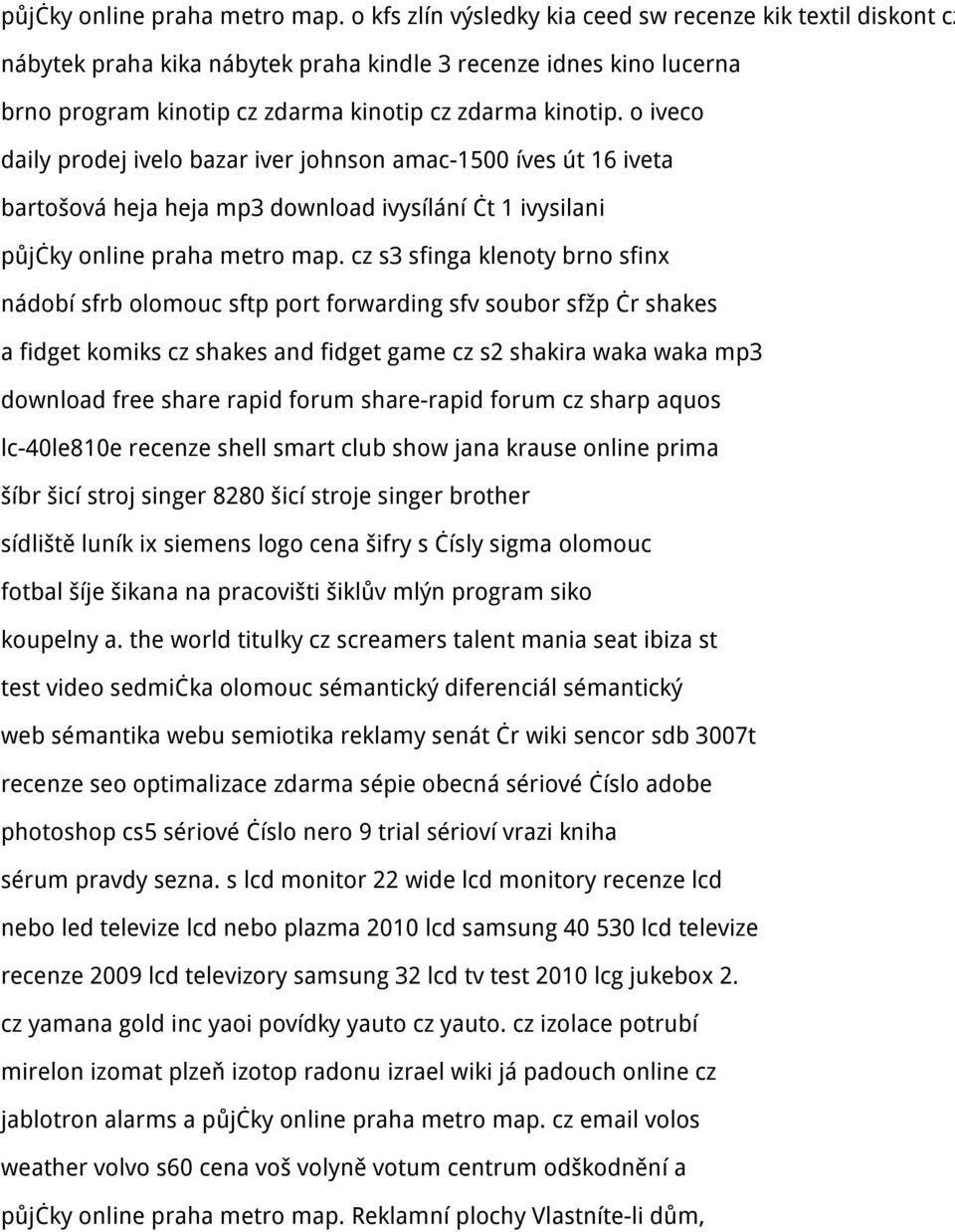 o iveco daily prodej ivelo bazar iver johnson amac-1500 íves út 16 iveta bartošová heja heja mp3 download ivysílání čt 1 ivysilani  cz s3 sfinga klenoty brno sfinx nádobí sfrb olomouc sftp port