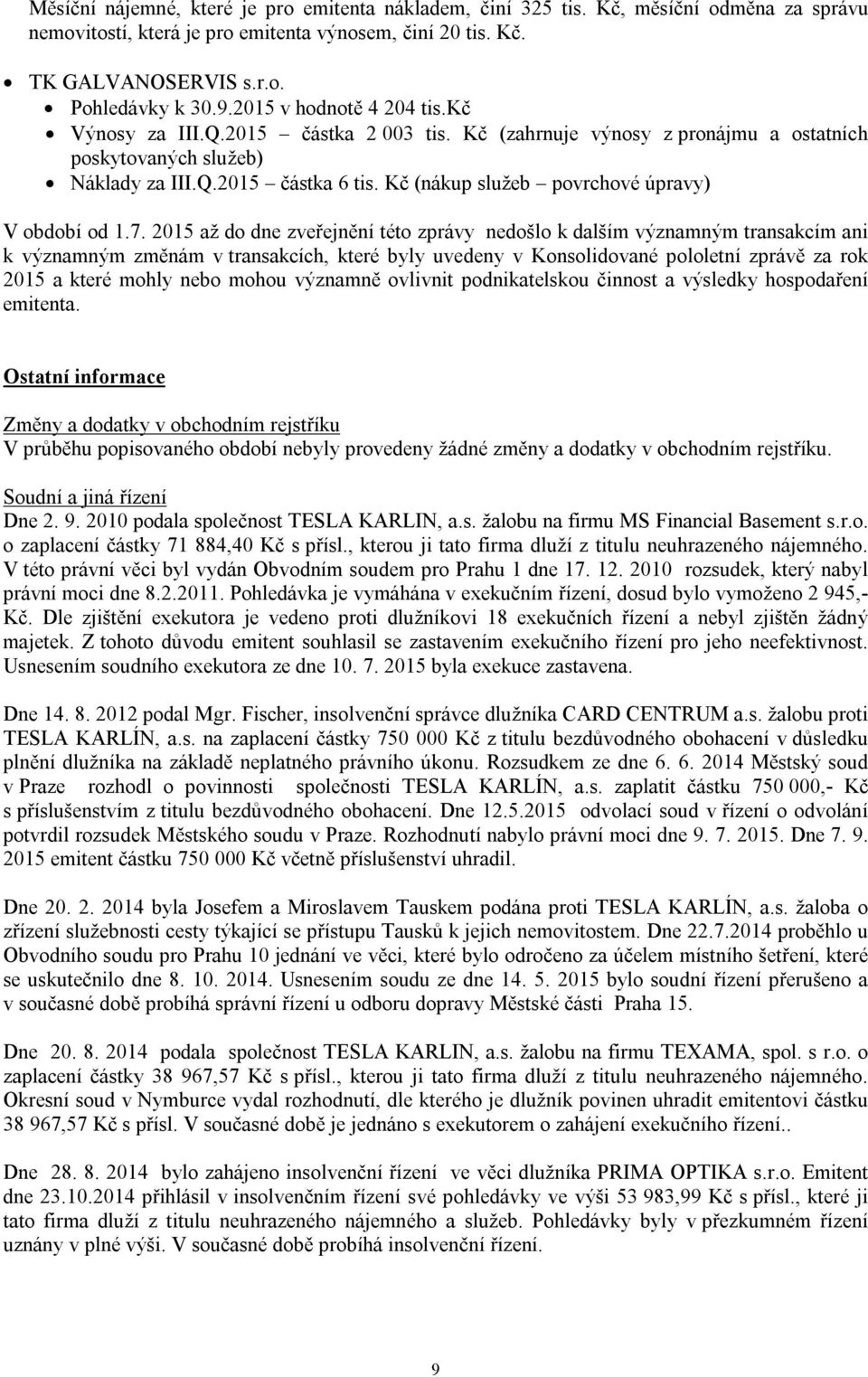 Kč (nákup služeb povrchové úpravy) V období od 1.7.