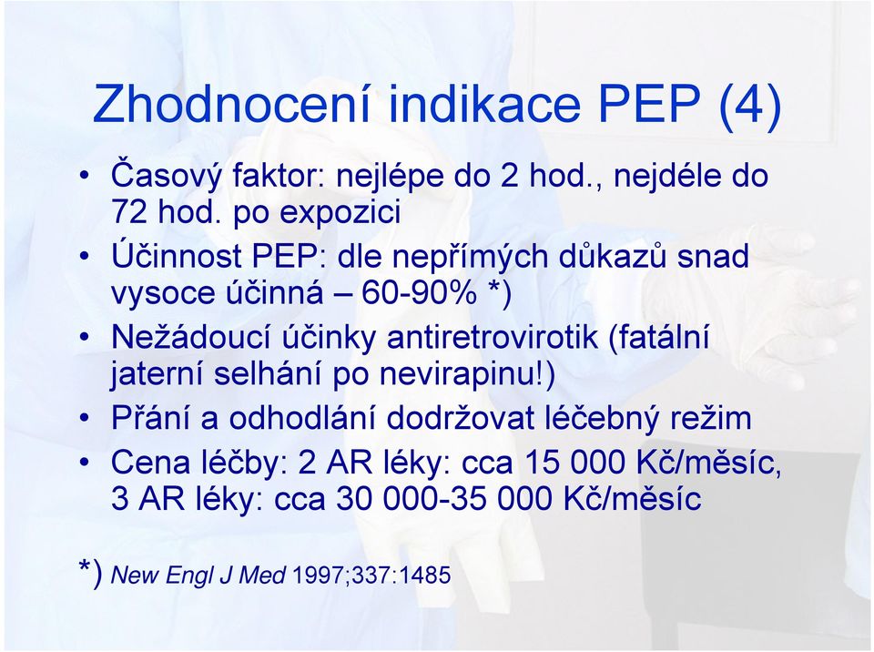 antiretrovirotik (fatální jaterní selhání po nevirapinu!