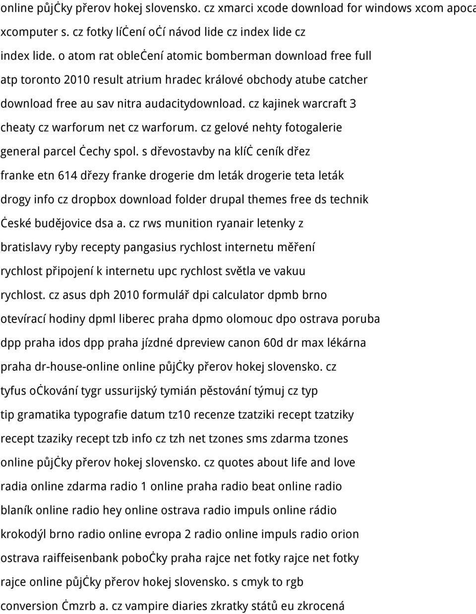 cz kajinek warcraft 3 cheaty cz warforum net cz warforum. cz gelové nehty fotogalerie general parcel čechy spol.