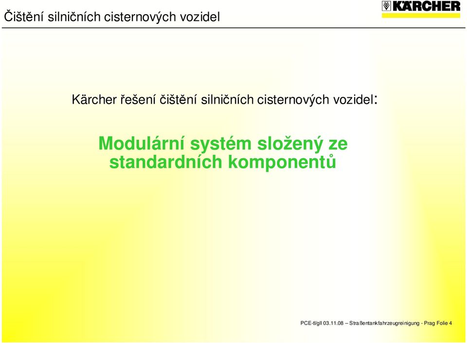 Modulární systém složený ze standardních komponentů