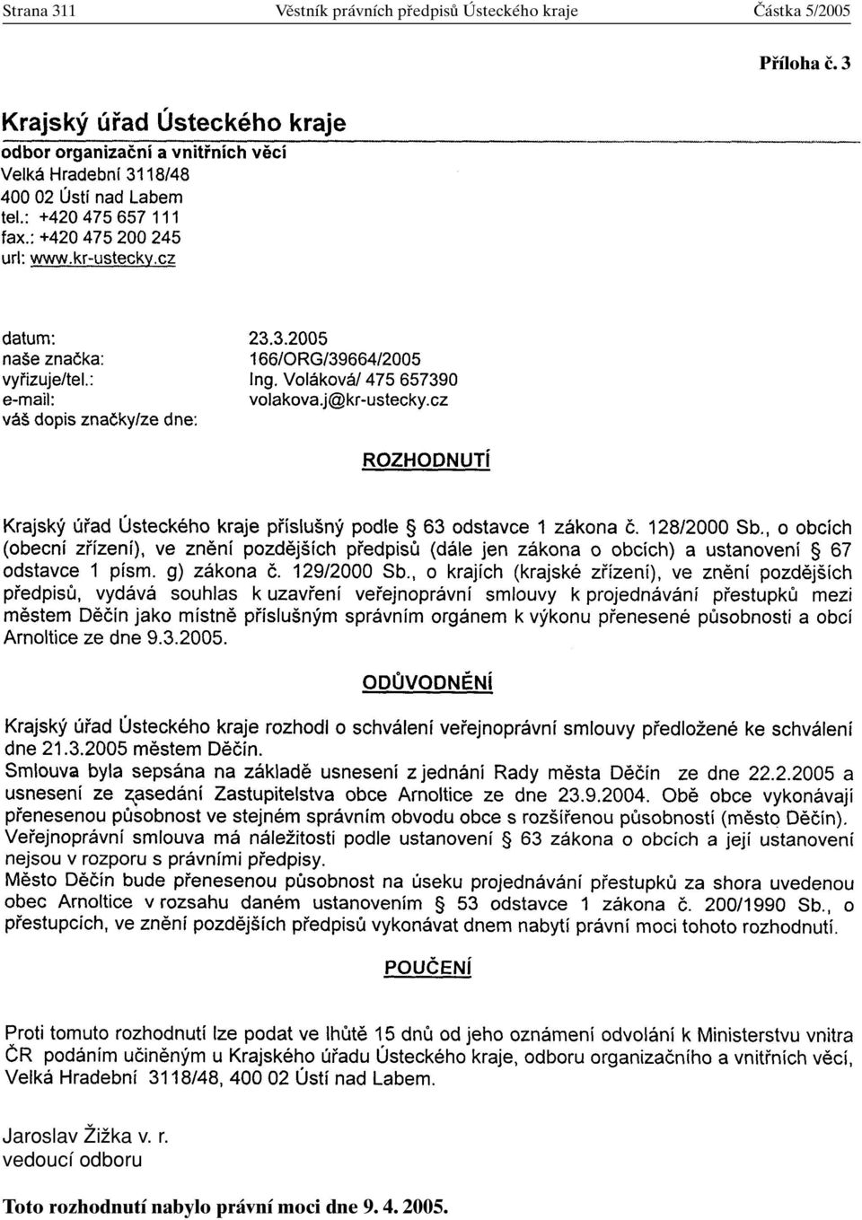 3 Jaroslav ÎiÏka v. r.