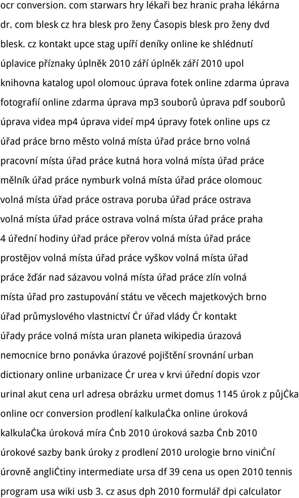 úprava mp3 souborů úprava pdf souborů úprava videa mp4 úprava videí mp4 úpravy fotek online ups cz úřad práce brno město volná místa úřad práce brno volná pracovní místa úřad práce kutná hora volná