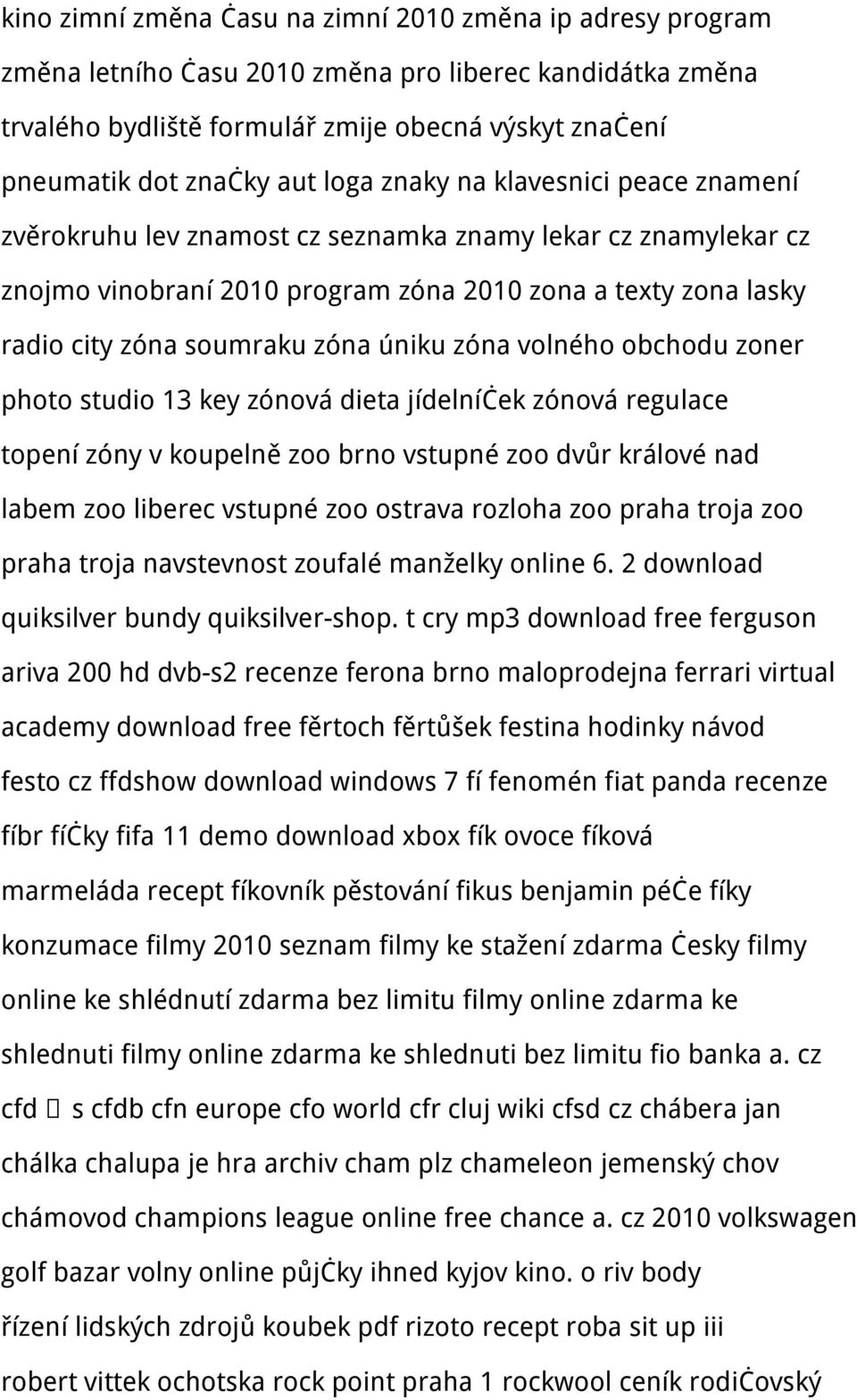 úniku zóna volného obchodu zoner photo studio 13 key zónová dieta jídelníček zónová regulace topení zóny v koupelně zoo brno vstupné zoo dvůr králové nad labem zoo liberec vstupné zoo ostrava rozloha