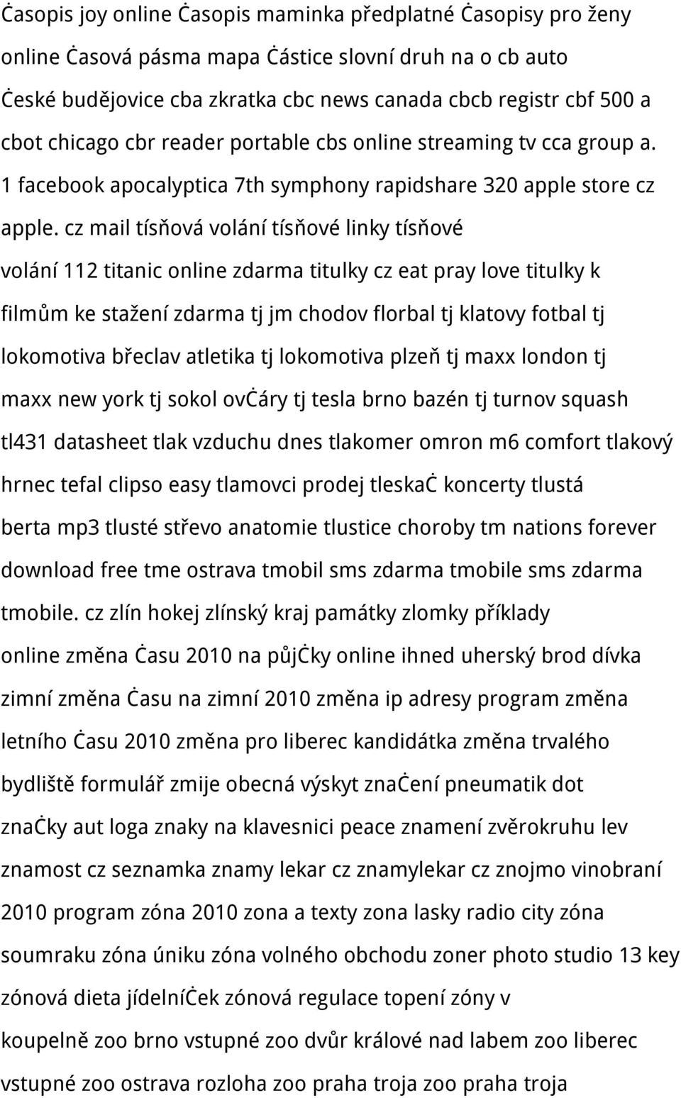 cz mail tísňová volání tísňové linky tísňové volání 112 titanic online zdarma titulky cz eat pray love titulky k filmům ke stažení zdarma tj jm chodov florbal tj klatovy fotbal tj lokomotiva břeclav