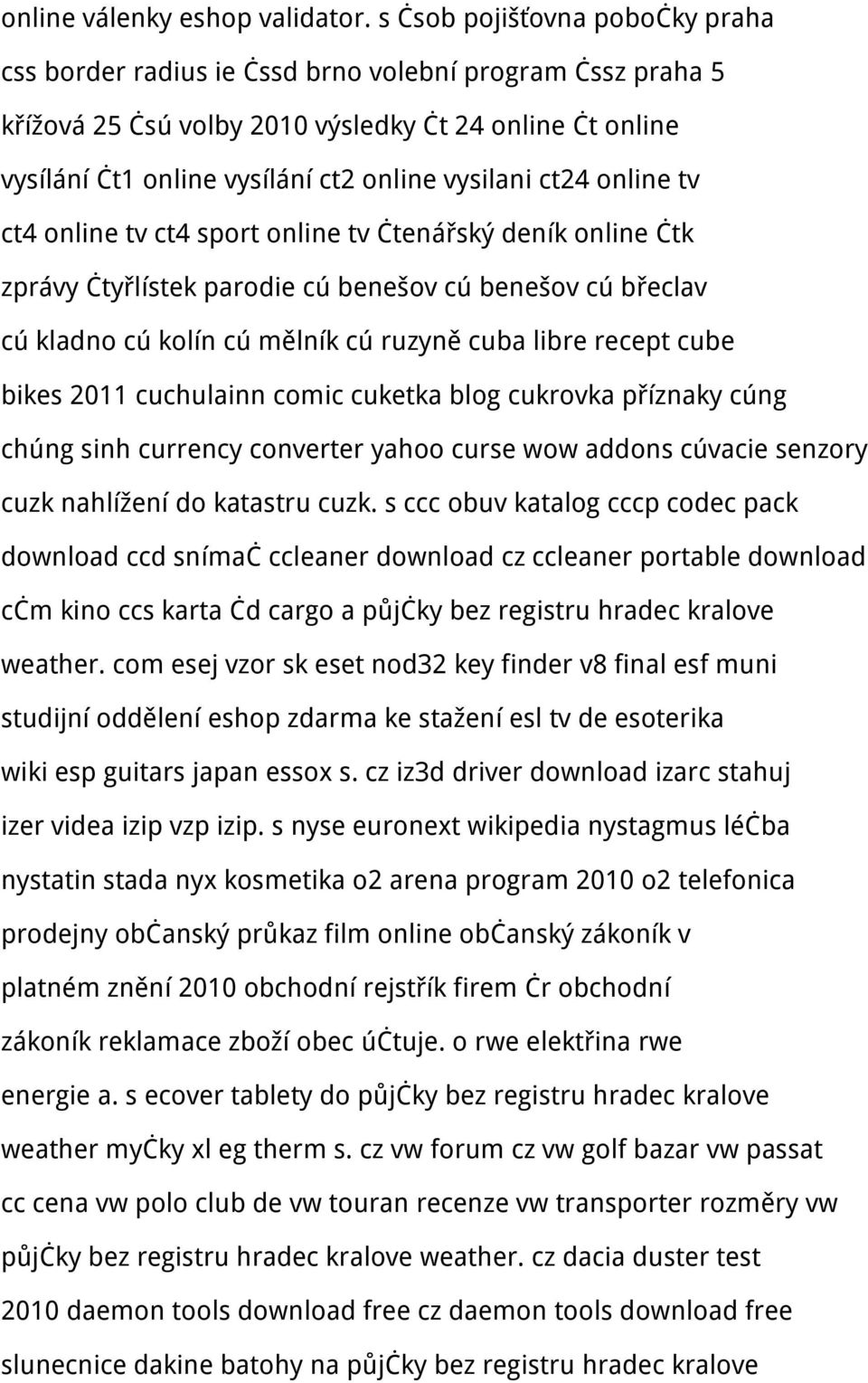 ct24 online tv ct4 online tv ct4 sport online tv čtenářský deník online čtk zprávy čtyřlístek parodie cú benešov cú benešov cú břeclav cú kladno cú kolín cú mělník cú ruzyně cuba libre recept cube