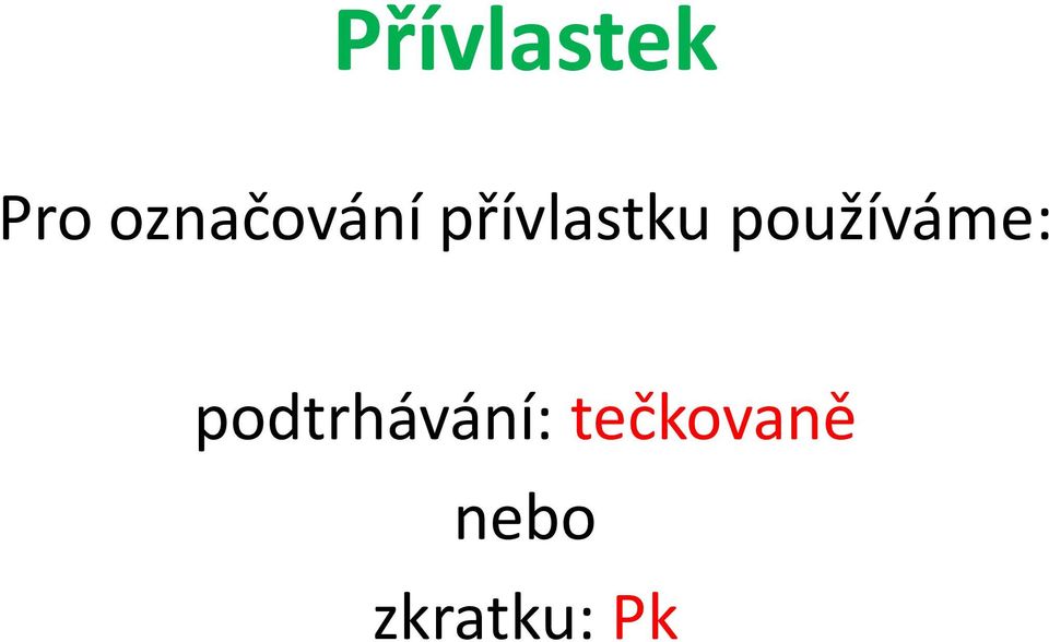 používáme: