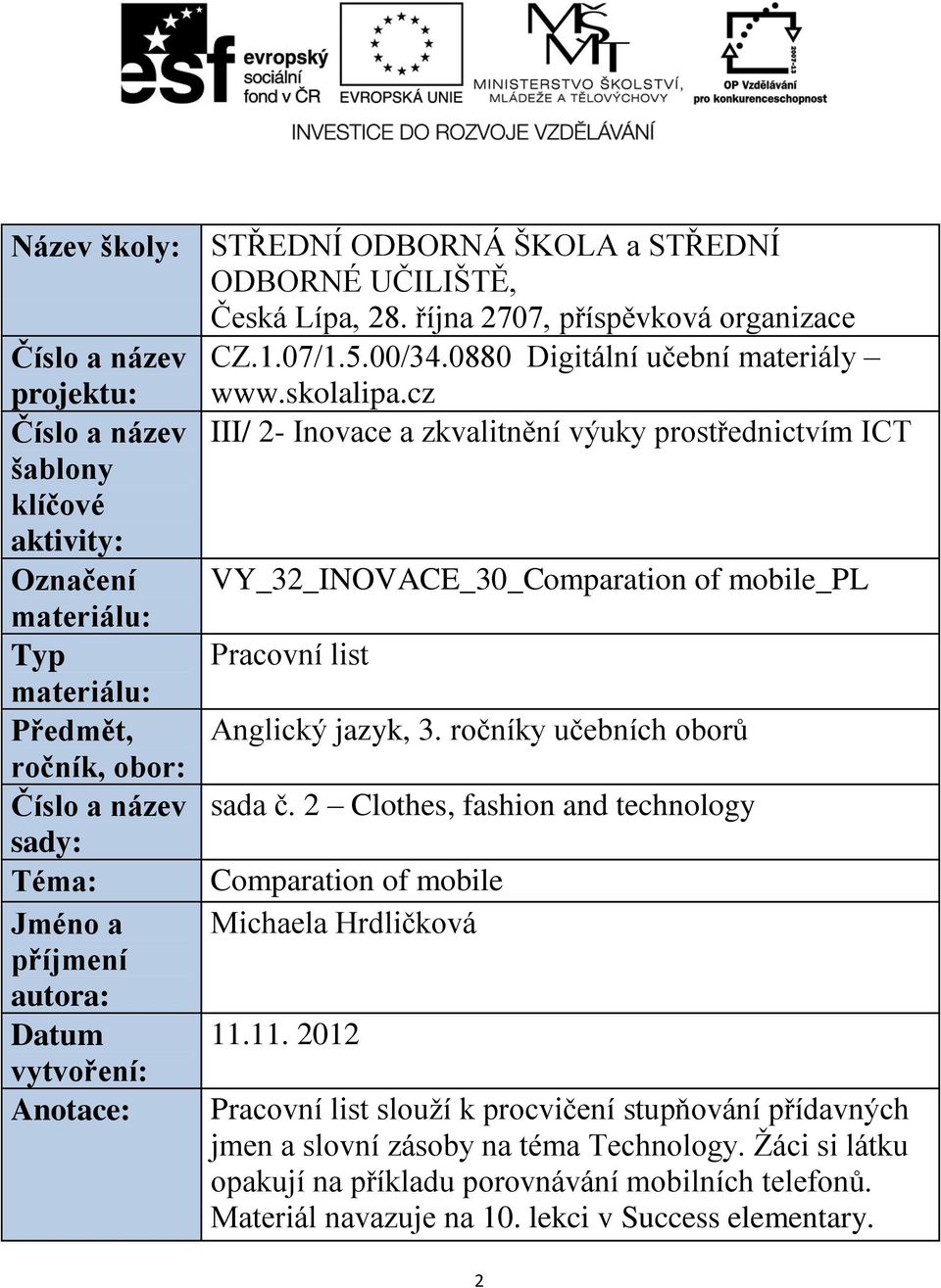 cz III/ 2- Inovace a zkvalitnění výuky prostřednictvím ICT VY_32_INOVACE_30_Comparation of mobile_pl Pracovní list Anglický jazyk, 3. ročníky učebních oborů sada č.