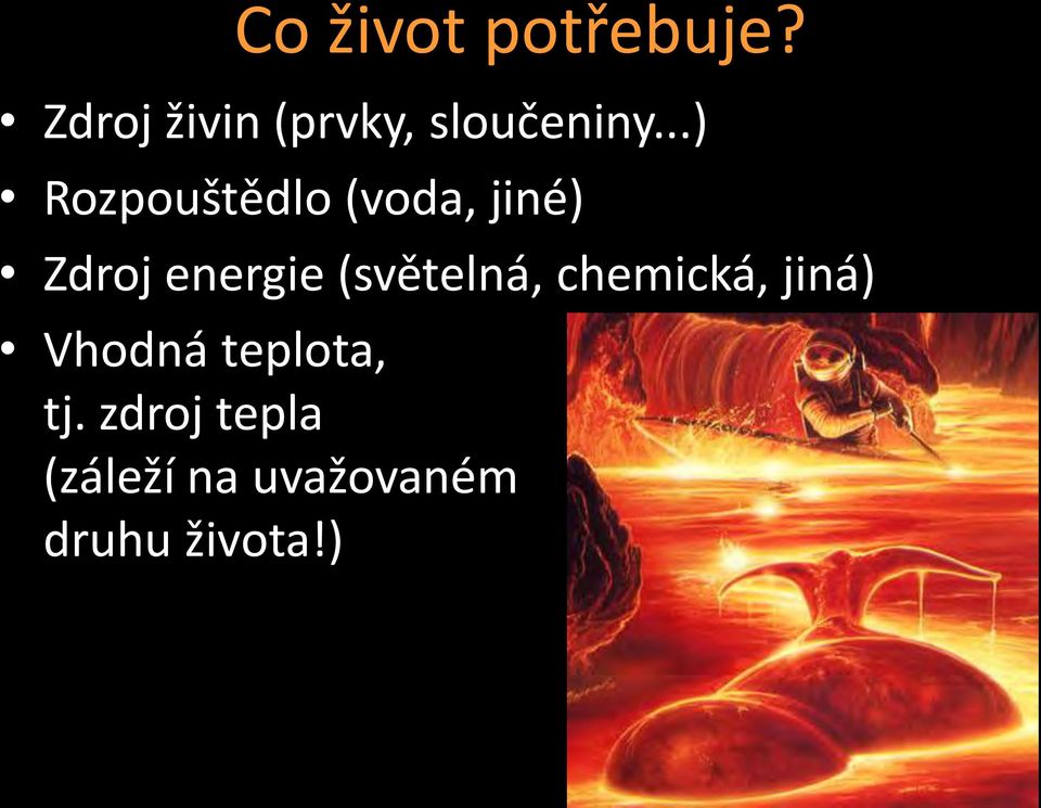 ..) Rozpouštědlo (voda, jiné) Zdroj energie