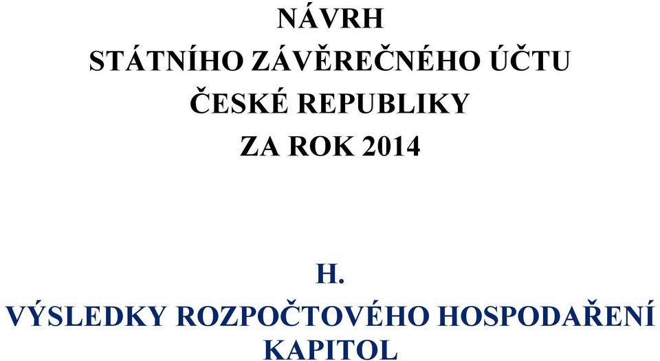 REPUBLIKY ZA ROK 2014 H.