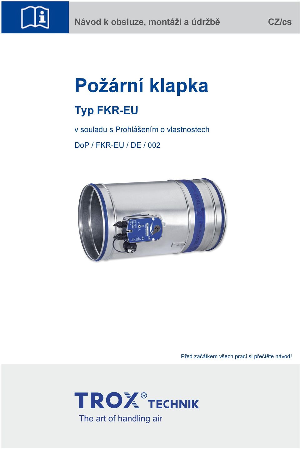 Prohlášením o vlastnostech DoP / FKR-EU /