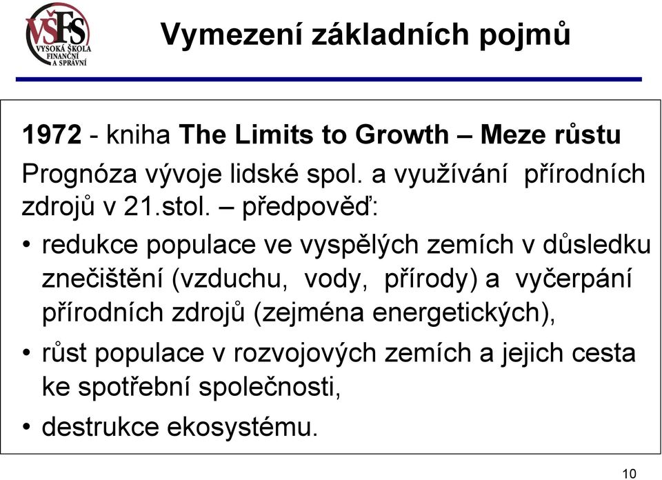 předpověď: redukce populace ve vyspělých zemích v důsledku znečištění (vzduchu, vody,