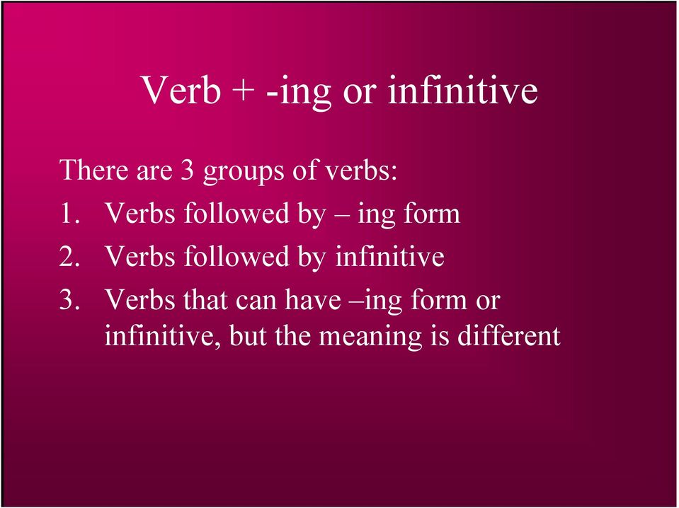Verbs followed by infinitive 3.