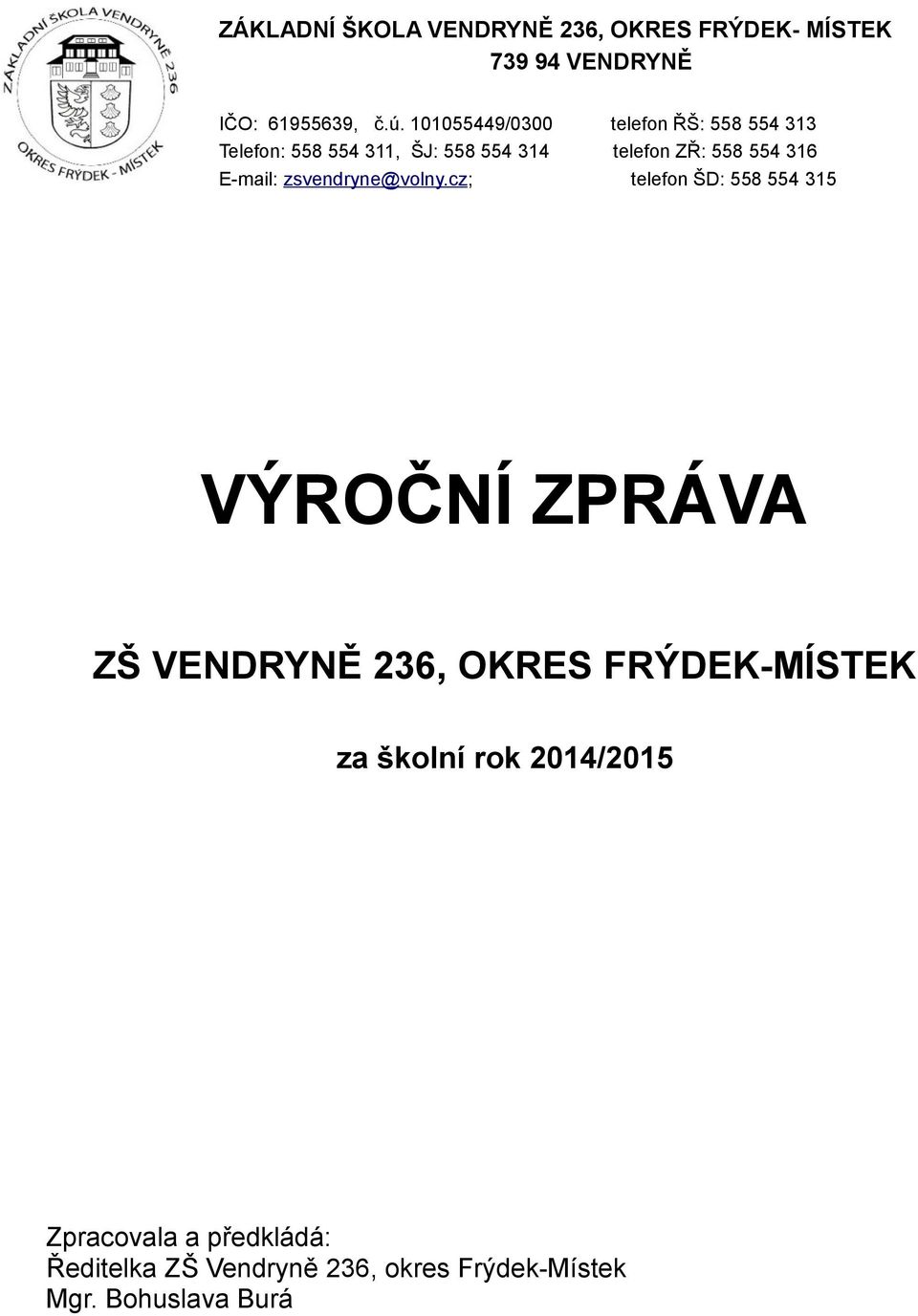 E-mail: zsvendryne@volny.