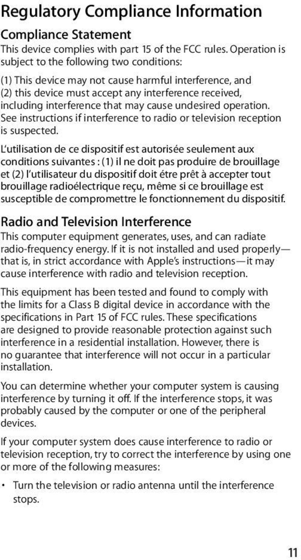 dispositif doit étre prêt à accepter tout brouillage radioélectrique reçu,