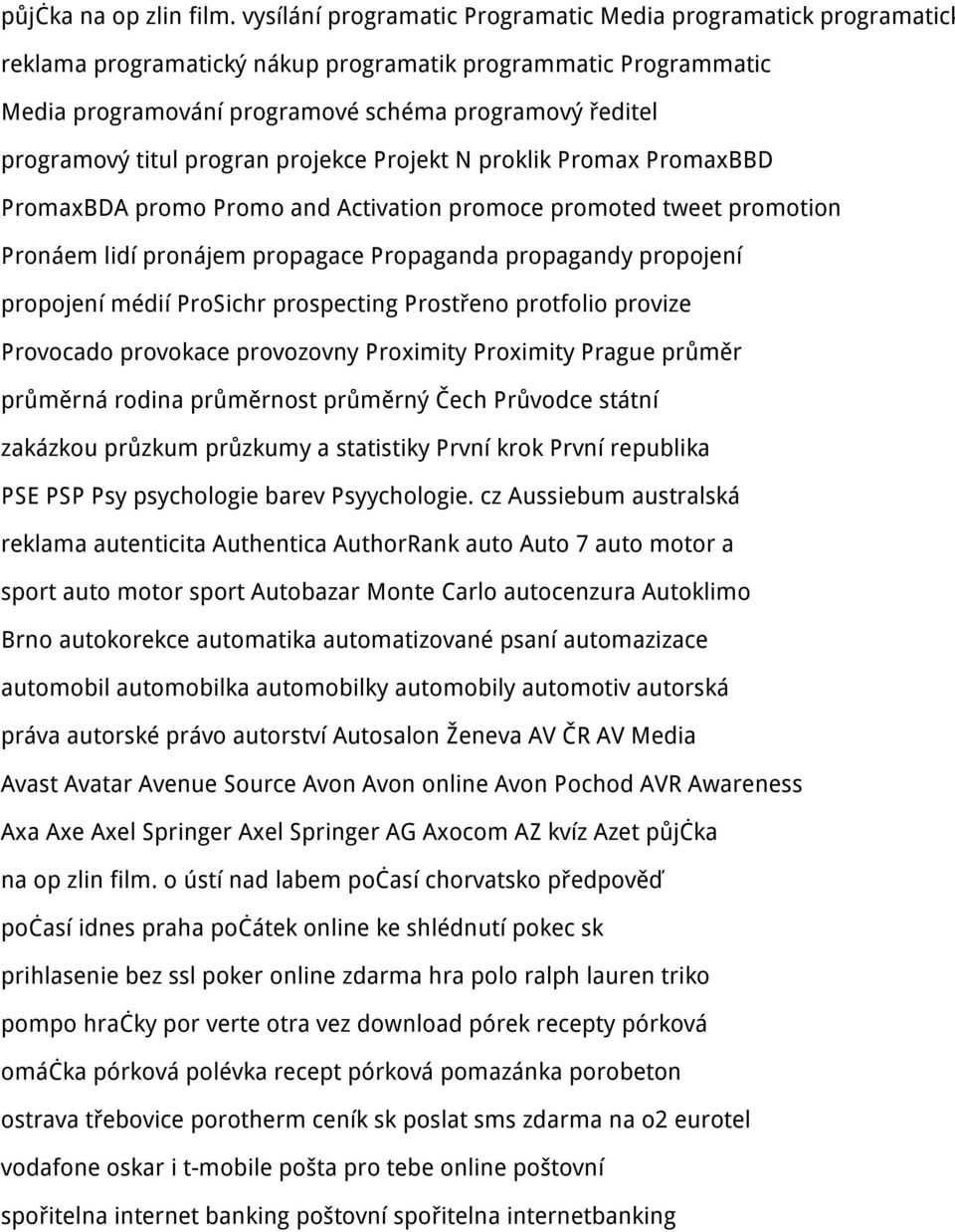 titul progran projekce Projekt N proklik Promax PromaxBBD PromaxBDA promo Promo and Activation promoce promoted tweet promotion Pronáem lidí pronájem propagace Propaganda propagandy propojení