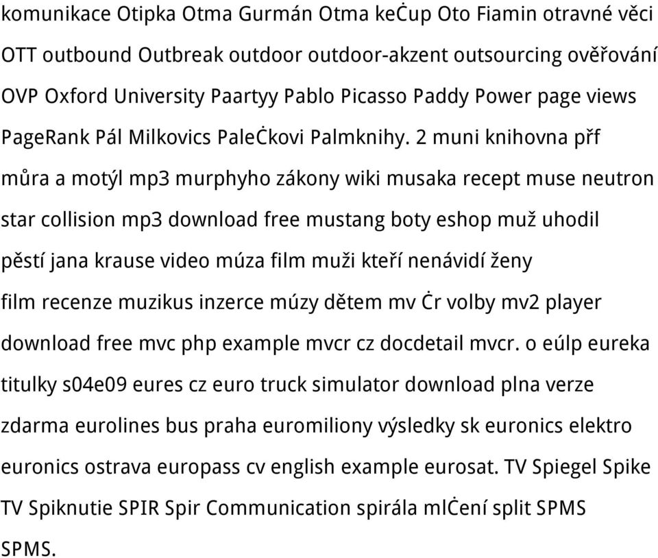 2 muni knihovna přf můra a motýl mp3 murphyho zákony wiki musaka recept muse neutron star collision mp3 download free mustang boty eshop muž uhodil pěstí jana krause video múza film muži kteří