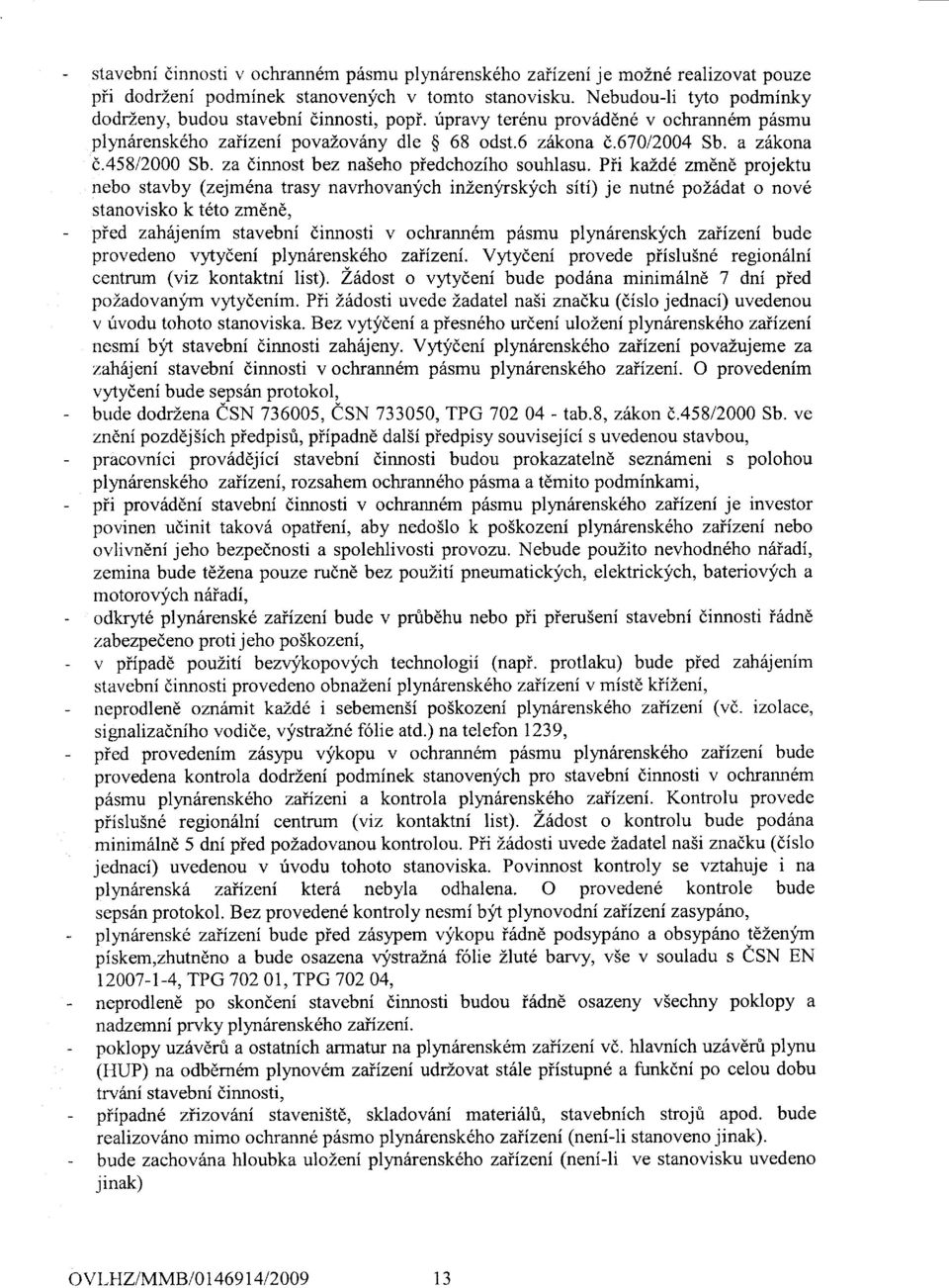 45812000 Sb. za dinnost bez na5eho piedchoziho souhlasu.