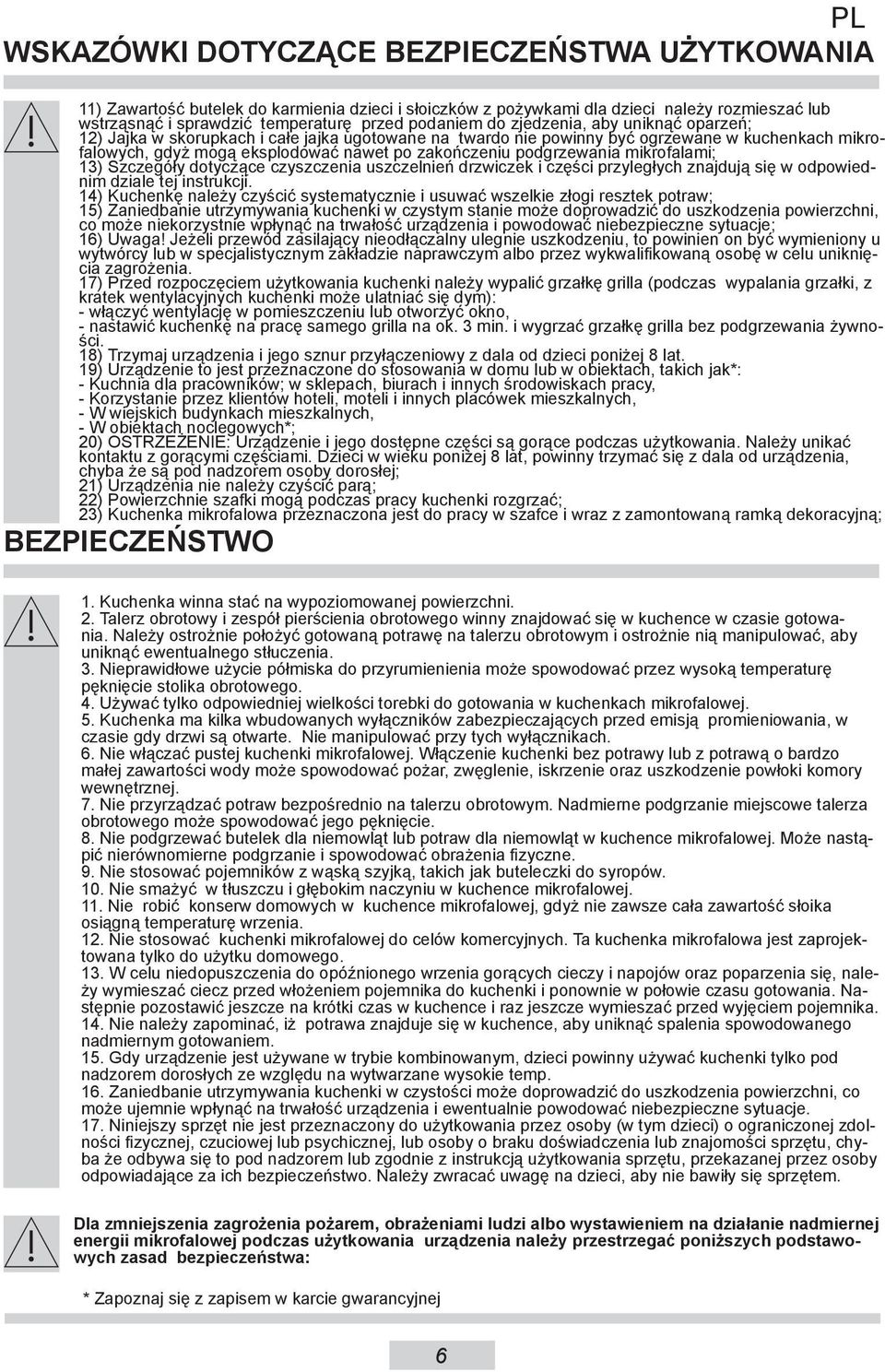 podgrzewania mikrofalami; 13) Szczegóły dotyczące czyszczenia uszczelnień drzwiczek i części przyległych znajdują się w odpowiednim dziale tej instrukcji.
