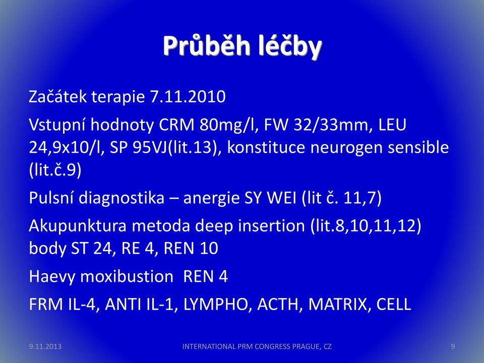 13), konstituce neurogen sensible (lit.č.9) Pulsní diagnostika anergie SY WEI (lit č.