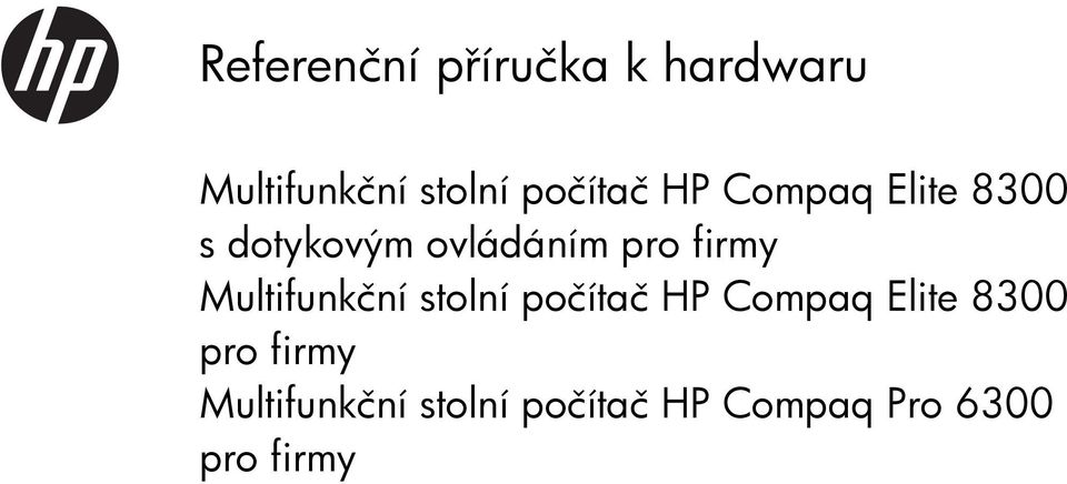 firmy Multifunkční stolní počítač HP Compaq Elite 8300