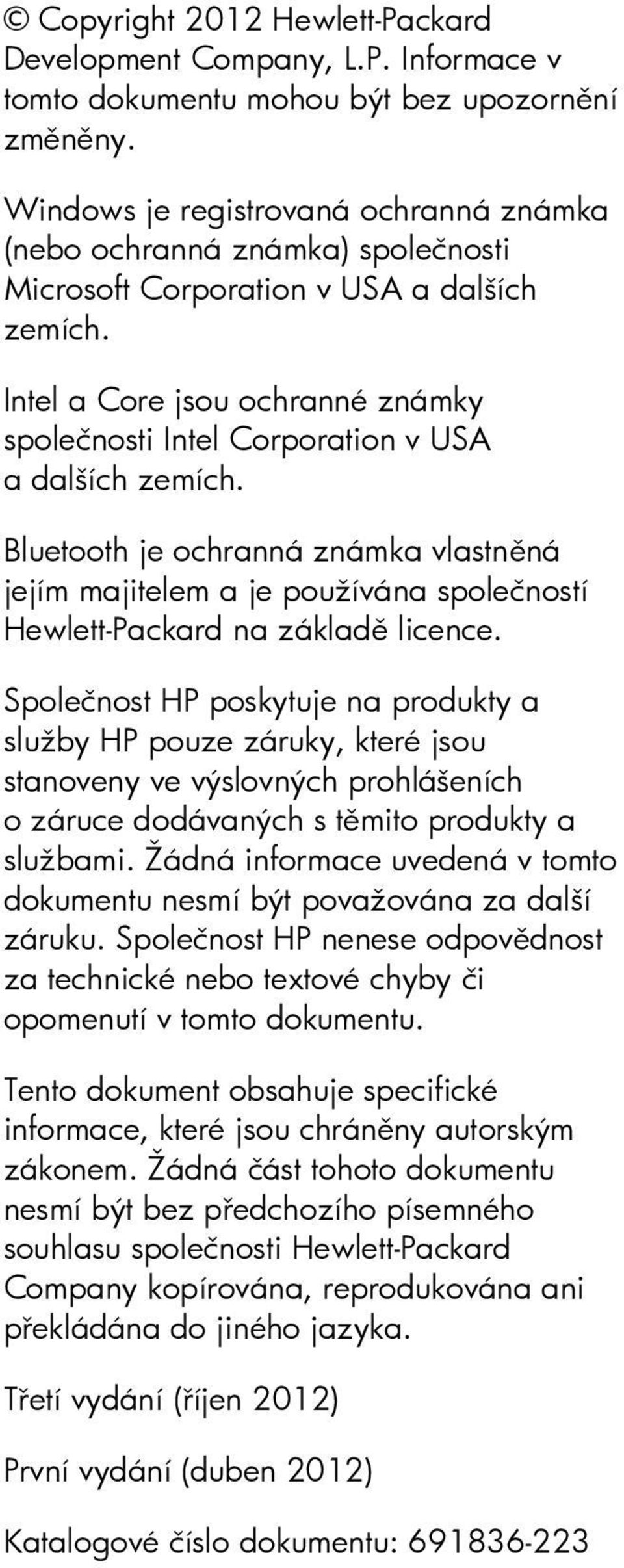 Intel a Core jsou ochranné známky společnosti Intel Corporation v USA a dalších zemích.