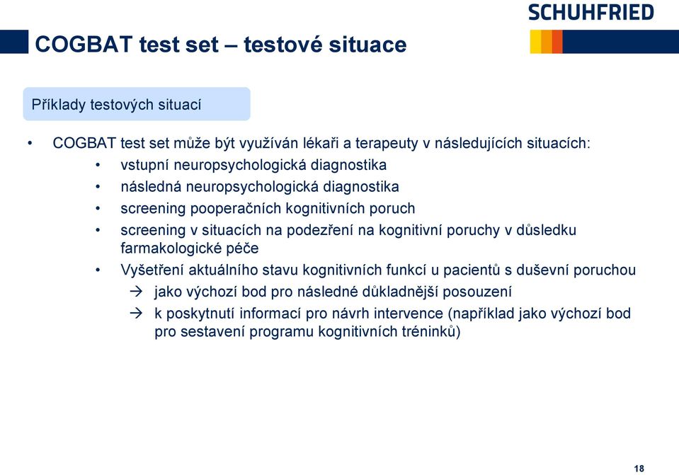 na kognitivní poruchy v důsledku farmakologické péče Vyšetření aktuálního stavu kognitivních funkcí u pacientů s duševní poruchou jako výchozí bod